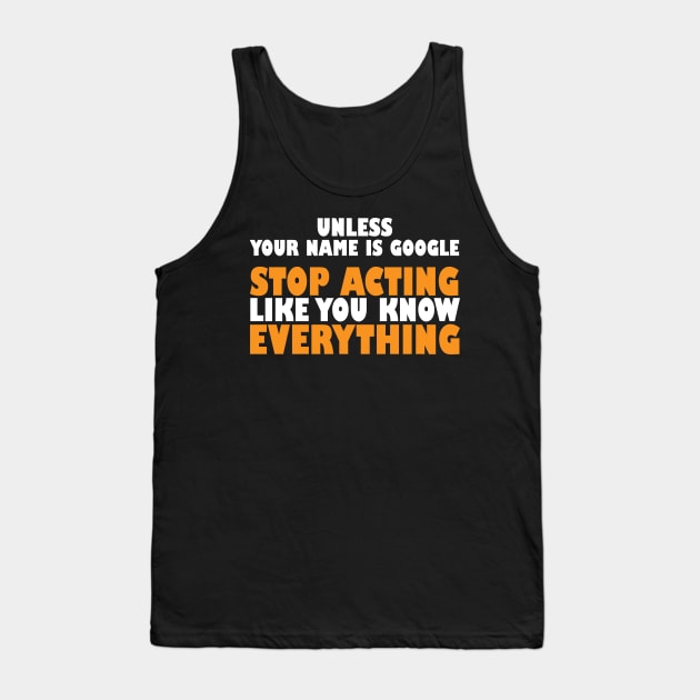 Funny Sarcasm Sayings Tank Top by Hifzhan Graphics